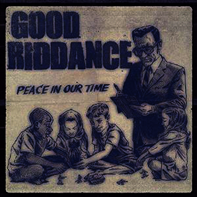 Good Riddance - Peace In Our Time (LP)