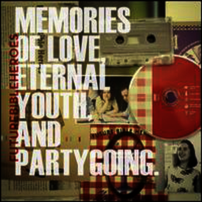 Future Bible Heroes — Memories of Love, Eternal Youth, and Partygoing. 앨범 커버