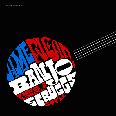 Various Artists — American Banjo: Tunes & Songs In Scruggs 앨범 커버