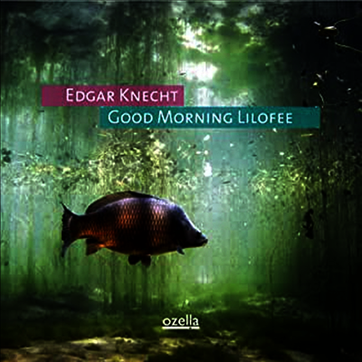 Edgar Knecht — Good Morning Lilofee 앨범 커버