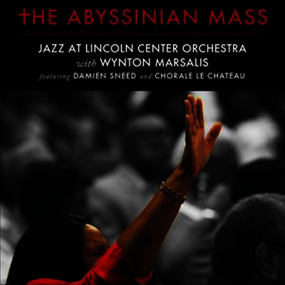 Blue Engine Records Jazz At Lincoln Center Orchestra with Wynton Marsalis - Abyssinian Mass (2CD+DVD)