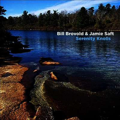Bill Brovold & Jamie Saft — Serenity Knolls (Gatefold) 앨범 커버