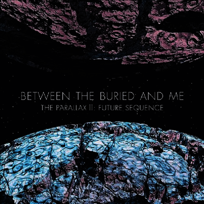 Between The Buried And Me — Parallax Ii: Future Sequence 앨범 커버