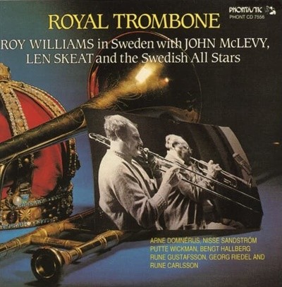 Royal Trombone - Roy Williams In Sweden (유럽반)