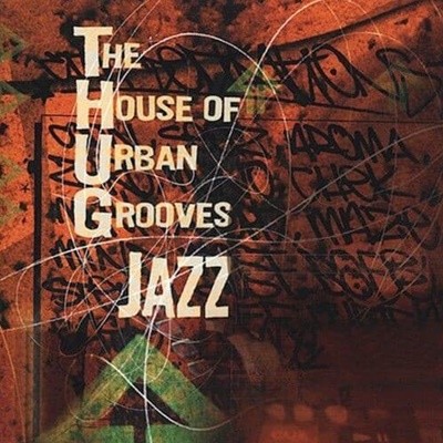 THUG Jazz - The House Of Urban Grooves (미국반) (미개봉)