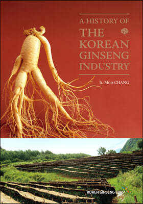A HISTORY OF THE KOREAN GINSENG INDUSTRY