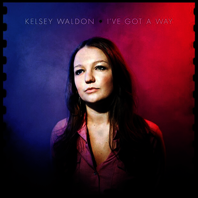 Kelsey Waldon — I've Got A Way 앨범 커버