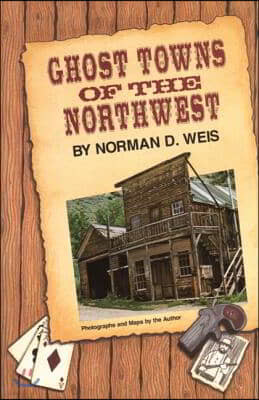 Ghost Towns of the Northwest