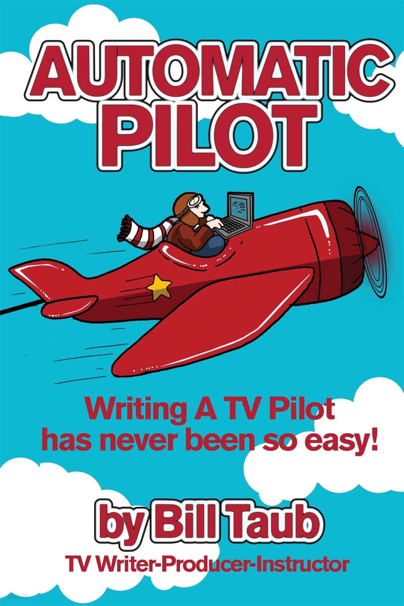 Automatic Pilot Writing a TV Pilot Has Never Been So Easy! YES24
