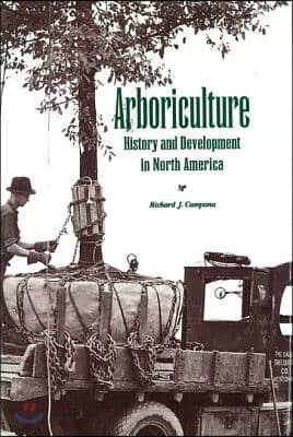 Arboriculture: History and Development in North America