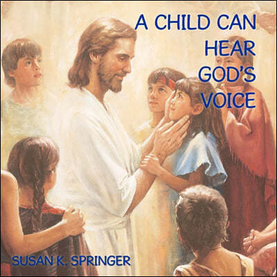 A Child Can Hear God's Voice