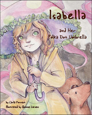 Isabella and Her Polka Dot Umbrella