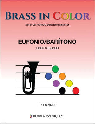 Brass in Color (Viento en colores): Eufonio/Bar?tono Libro Segundo