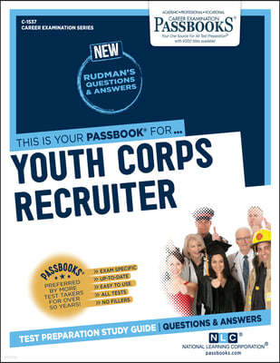 Youth Corps Recruiter (C-1537): Passbooks Study Guide Volume 1537