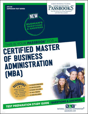 Certified Master of Business Administration (Mba) (Ats-131): Passbooks Study Guidevolume 131