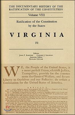 The Documentary History of the Ratification of the Constitution, Volume 8: Ratification of the Constitution by the States: Virginia, No. 1 Volume 8