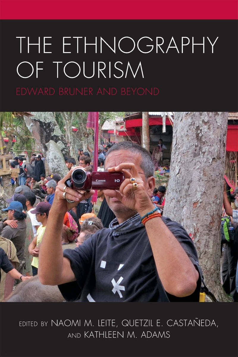 The Ethnography of Tourism: Edward Bruner and Beyond