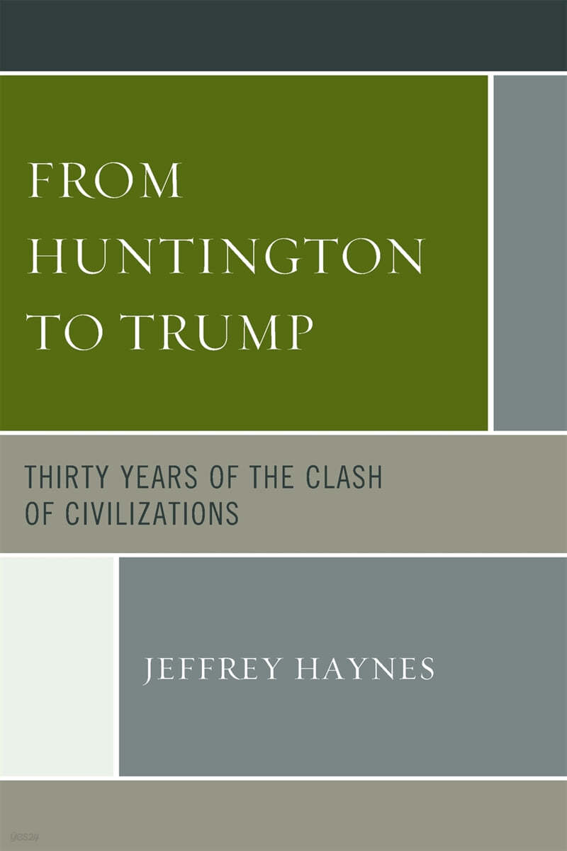 From Huntington to Trump: Thirty Years of the Clash of Civilizations