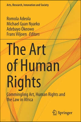 The Art of Human Rights: Commingling Art, Human Rights and the Law in Africa