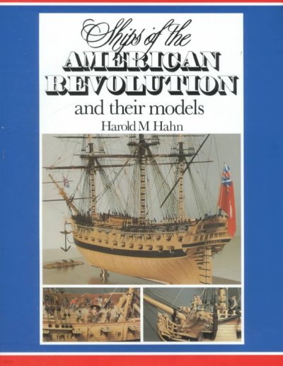Ships of the American Revolution and Their Models
