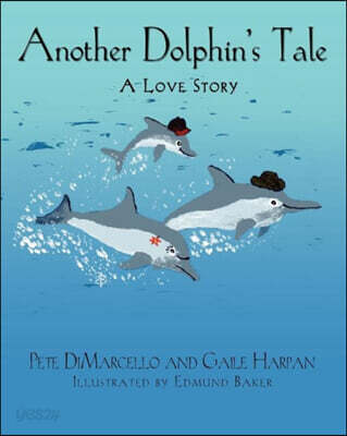 Another Dolphin's Tale, A Love Story