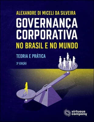 Governanca Corporativa no Brasil e no Mundo: Teoria e Pratica