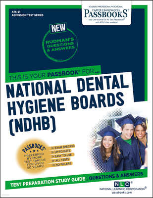 National Dental Hygiene Boards (Ndhb) (Ats-51): Passbooks Study Guidevolume 51
