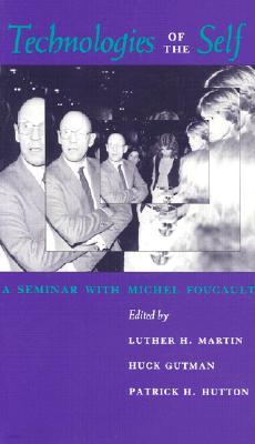 Technologies of the Self: A Seminar with Michel Foucault