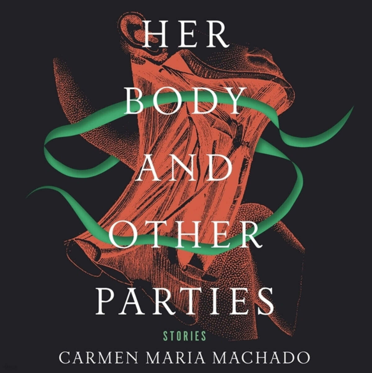 Her Body and Other Parties Lib/E: Stories