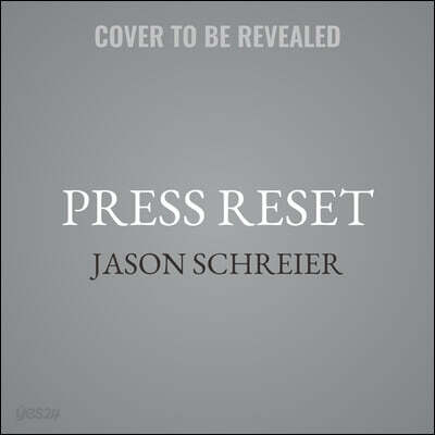 Press Reset Lib/E: Ruin and Recovery in the Video Game Industry