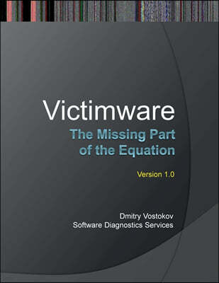 Victimware: The Missing Part of the Equation