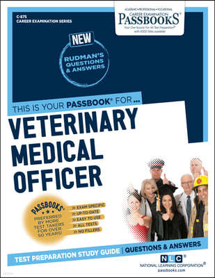 Veterinary Medical Officer (C-875): Passbooks Study Guide Volume 875