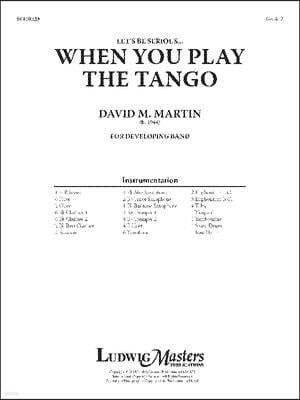 (Let's Be Serious...) When You Play the Tango: Conductor Score