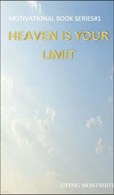 Heaven is your limit