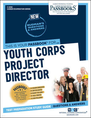 Youth Corps Project Director (C-2208): Passbooks Study Guide Volume 2208