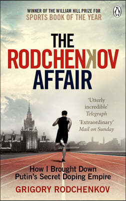 The Rodchenkov Affair: How I Brought Down Putin's Secret Doping Regime