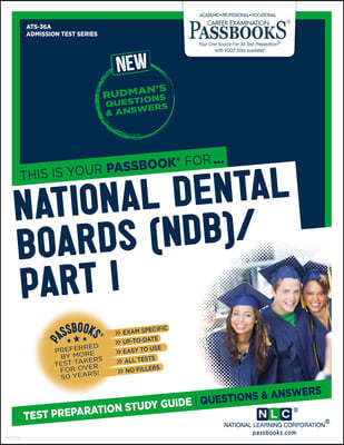 National Dental Boards (Ndb) / Part I (Ats-36a): Passbooks Study Guide