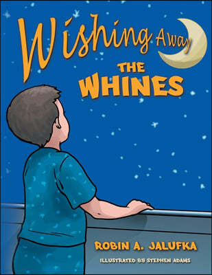 Wishing Away the Whines