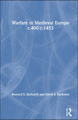 Warfare in Medieval Europe c.400-c.1453