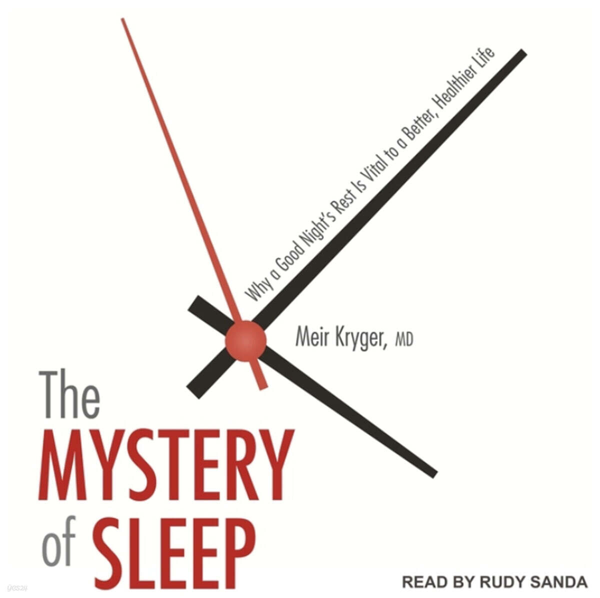 The Mystery of Sleep: Why a Good Night's Rest Is Vital to a Better, Healthier Life
