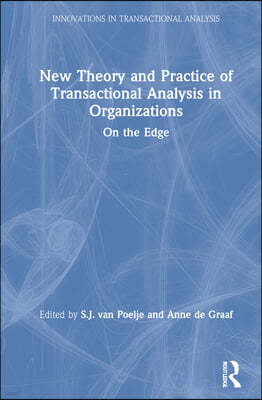 New Theory and Practice of Transactional Analysis in Organizations