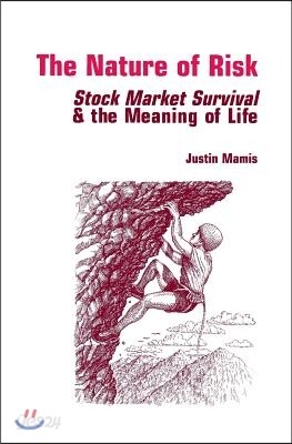 The Nature of Risk: Stock Market Survival & the Meaning of Life