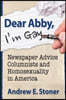 Dear Abby, I'm Gay: Newspaper Advice Columnists and Homosexuality in America