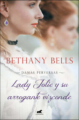 Lady Jolie Y Su Arrogante Viziconde / Lady Jolie and Her Arrogant Viscount