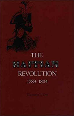 The Haitian Revolution, 1789-1804