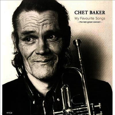 Chet Baker — My Favourite Songs: Last Great Concert 앨범 커버