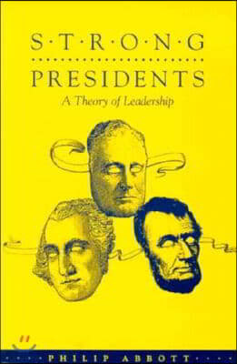 Strong Presidents: Theory Leadership