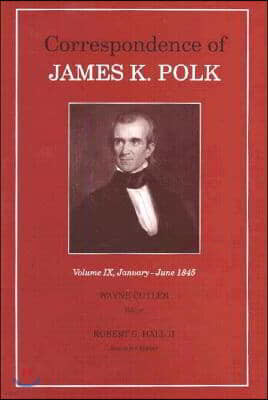 The Corr James K Polk Vol 9
