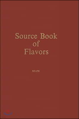 Source Book of Flavors: (Avi Sourcebook and Handbook Series)