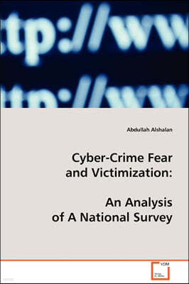 Cyber-Crime Fear and Victimization